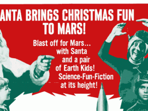 Every day is Christmas Day on Mars.