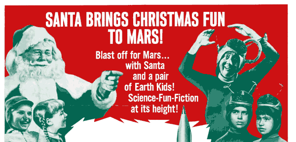 Every day is Christmas Day on Mars.
