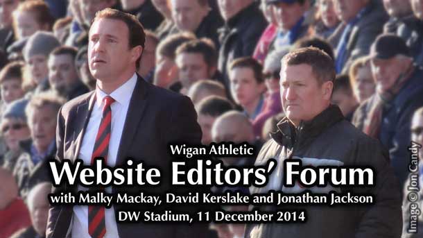 Wigan Athletic Website Editors Forum December 2014