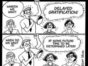 Deferred gratification